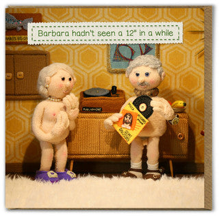Card - Barbara Hadn't Seen A 12 Inch In A While