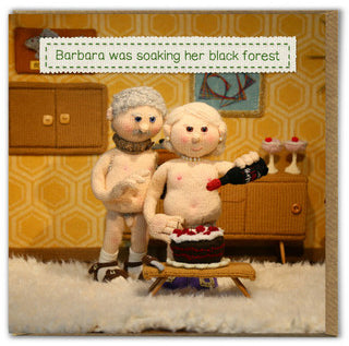 Card - Barbara Was Soaking Her Black Forest